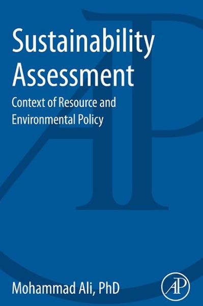 Cover for Ali, Mohammad (Department of Environmental Science and Management, North South University, Dhaka, Bangladesh) · Sustainability Assessment: Context of Resource and Environmental Policy (Paperback Book) (2012)