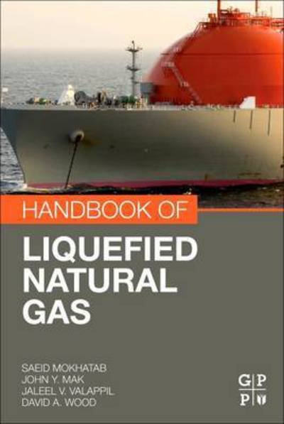 Cover for Mokhatab, Saeid (Gas Processing Consultant, Canada) · Handbook of Liquefied Natural Gas (Pocketbok) (2016)