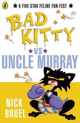 Bad Kitty vs Uncle Murray - Bad Kitty - Nick Bruel - Książki - Penguin Random House Children's UK - 9780141335964 - 1 lipca 2011