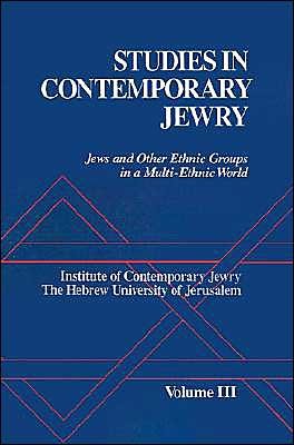 Studies in Contemporary Jewry: III: Jews and other Ethnic Groups in a Multi-Ethnic World - Studies in Contemporary Jewry - Ezra Mendelsohn - Livros - Oxford University Press Inc - 9780195048964 - 24 de setembro de 1987