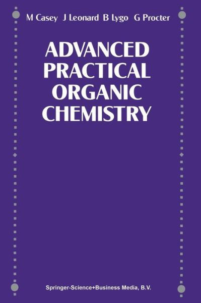 Advance Practical Organic Chemistry - M Casey - Books - Nelson Thornes Ltd - 9780216927964 - 1989