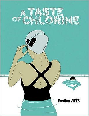 Cover for Bastien Vives · A Taste of Chlorine (Hardcover Book) (2011)