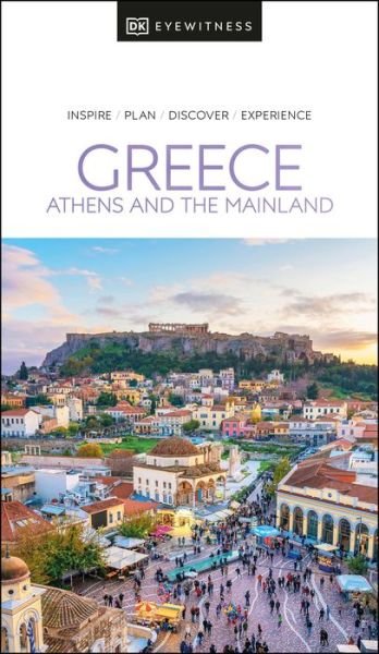 Cover for DK Eyewitness · DK Eyewitness Greece: Athens and the Mainland - Travel Guide (Paperback Bog) (2022)