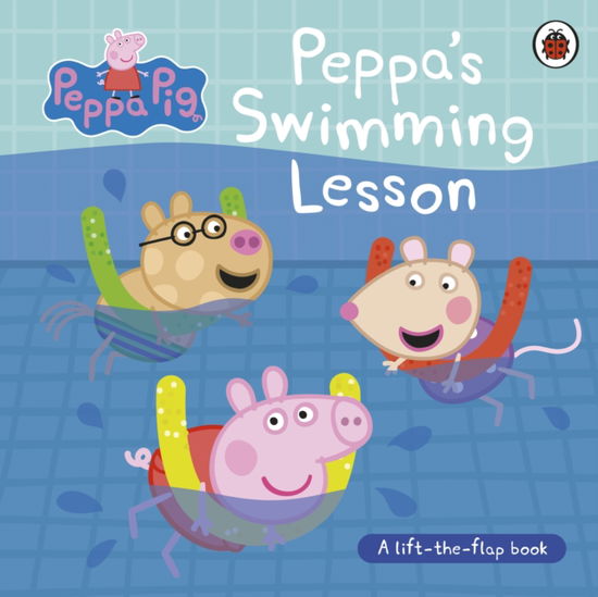 Cover for Peppa Pig · Peppa Pig: Peppa’s Swimming Lesson: A lift-the-flap book - Peppa Pig (Tavlebog) (2025)