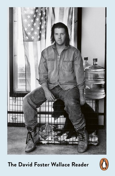 Cover for David Foster Wallace · The David Foster Wallace Reader (Paperback Bog) (2018)