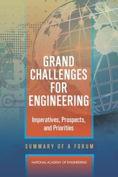 Cover for National Academy of Engineering · Grand Challenges for Engineering: Imperatives, Prospects, and Priorities: Summary of a Forum (Pocketbok) (2016)