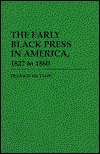 Cover for Frankie Hutton · The Early Black Press in America, 1827 to 1860 - Contributions in Afro-American and African Studies: Contemporary Black Poets (Hardcover Book) (1992)