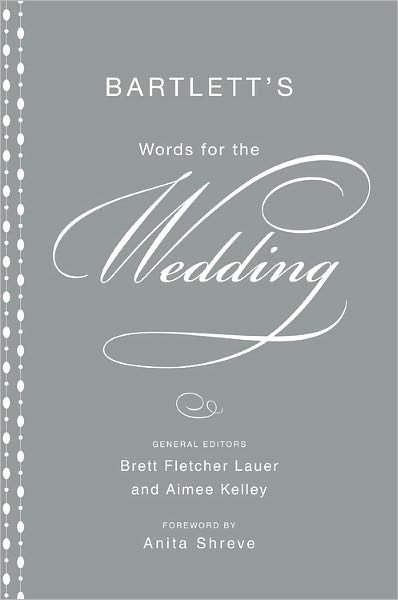 Cover for Brett Fletcher Lauer · Bartlett's Words For The Wedding (Hardcover bog) (2007)