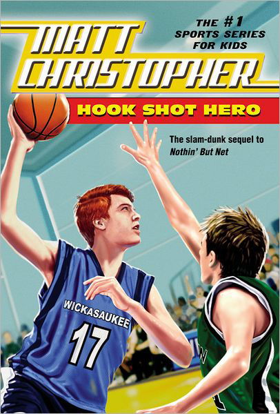 Hook Shot Hero: A Nothin' But Net Sequel - Matt Christopher - Bøker - Little, Brown & Company - 9780316102964 - 10. mai 2011