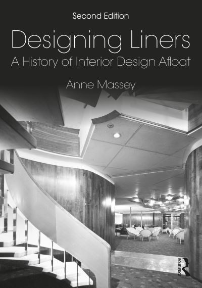 Cover for Massey, Anne (Middlesex University, UK) · Designing Liners: A History of Interior Design Afloat (Paperback Book) (2020)