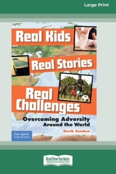 Cover for Garth Sundem · Real Kids, Real Stories, Real Challenges (Paperback Book) (2021)