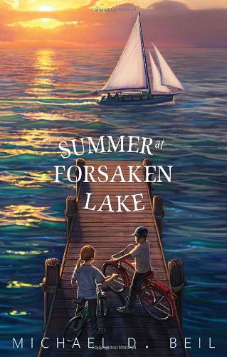 Summer at Forsaken Lake - Michael D. Beil - Książki - Yearling - 9780375864964 - 11 czerwca 2013