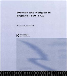 Cover for Patricia Crawford · Women and Religion in England: 1500-1720 - Christianity and Society in the Modern World (Hardcover Book) (1993)