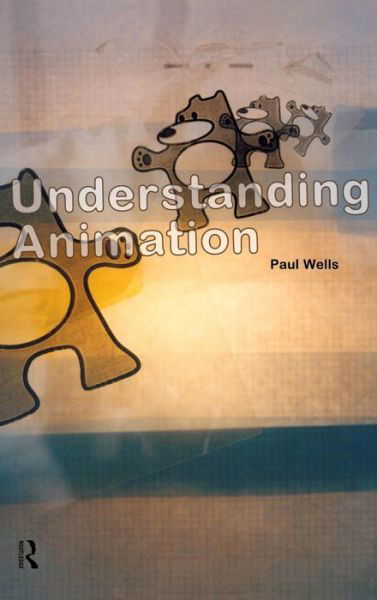 Cover for Paul Wells · Understanding Animation (Hardcover Book) (1998)