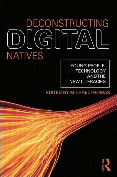 Cover for Michael Thomas · Deconstructing Digital Natives: Young People, Technology, and the New Literacies (Taschenbuch) (2011)