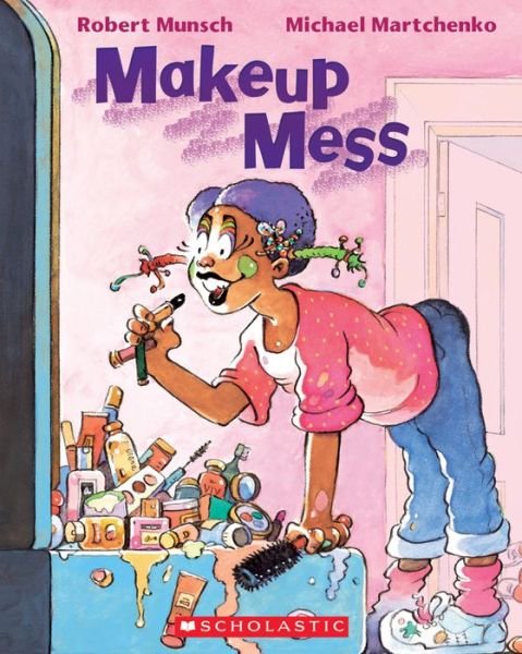 Cover for Robert Munsch · Makeup Mess (Paperback Book) (2019)
