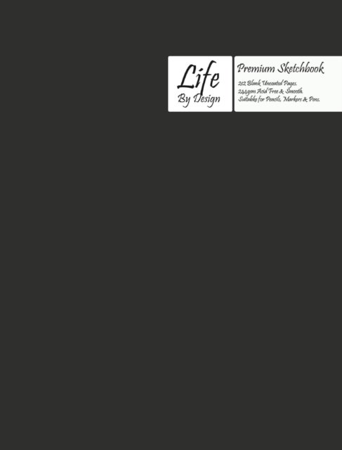 Premium Life by Design Sketchbook Large (8 x 10 Inch) Uncoated (75 gsm) Paper, Gray Cover - Design - Książki - Blurb - 9780464456964 - 11 grudnia 2019