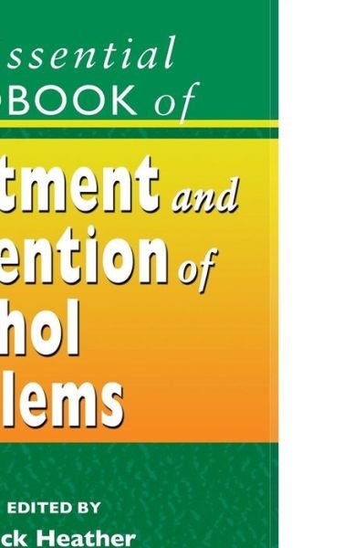Cover for N Heather · The Essential Handbook of Treatment and Prevention of Alcohol Problems (Paperback Book) (2003)
