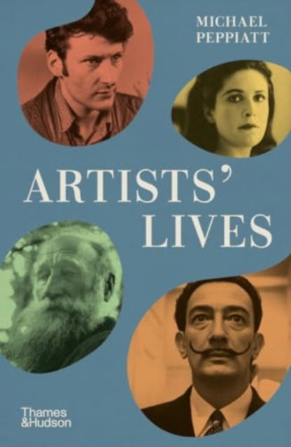 Artists' Lives - Michael Peppiatt - Książki - Thames & Hudson Ltd - 9780500297964 - 5 września 2024