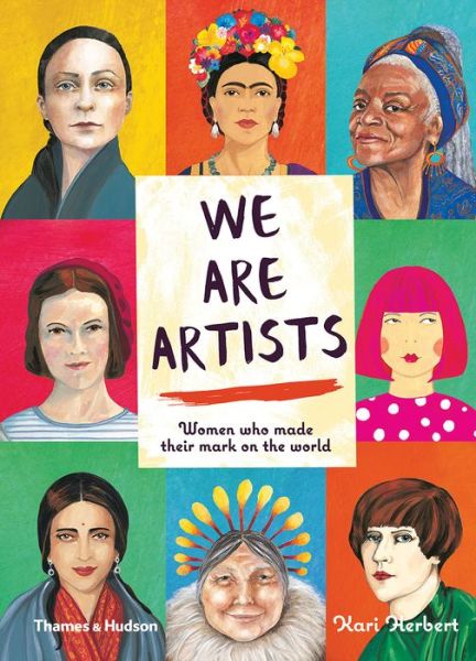 Cover for Kari Herbert · We are Artists: Women who made their mark on the world (Hardcover Book) (2019)