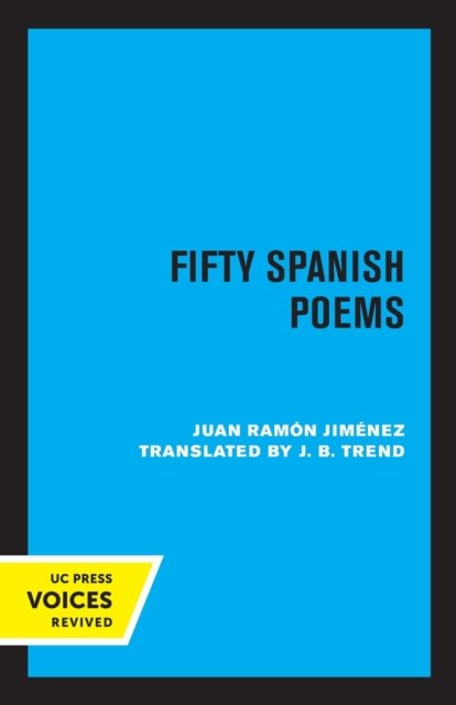 Fifty Spanish Poems - Juan Ramon Jimenez - Books - University of California Press - 9780520349964 - September 23, 2022