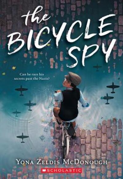 Cover for Yona Zeldis McDonough · The Bicycle Spy (Paperback Book) (2020)