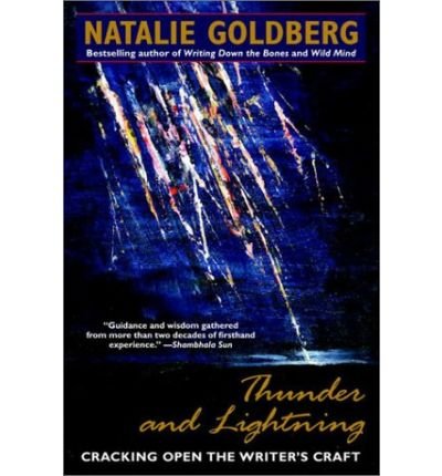 Thunder and Lightning: Cracking Open the Writer's Craft - Natalie Goldberg - Böcker - Random House USA Inc - 9780553374964 - 30 oktober 2001