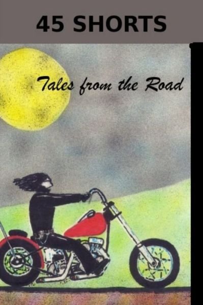 Cover for 45 Mike Anderson · 45 SHORTS Tales from the Road (Book) (2004)