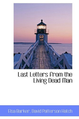 Cover for Elsa Barker · Last Letters from the Living Dead Man (Hardcover Book) (2008)