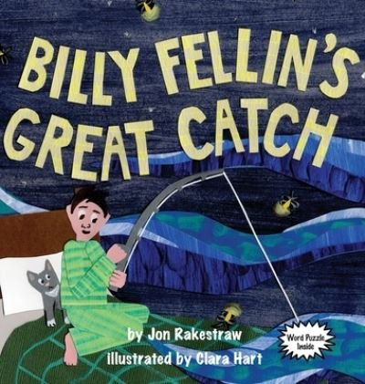 Jon Rakestraw · Billy Fellin's Great Catch (Hardcover Book) (2021)