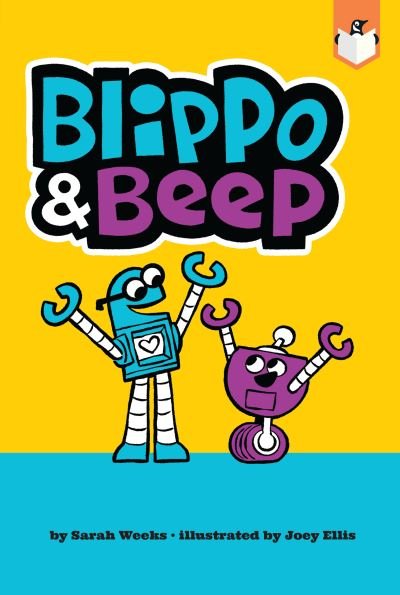 Cover for Sarah Weeks · Blippo and Beep (Pocketbok) (2022)