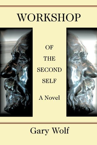 Gary Wolf · Workshop of the Second Self (Paperback Book) (2006)