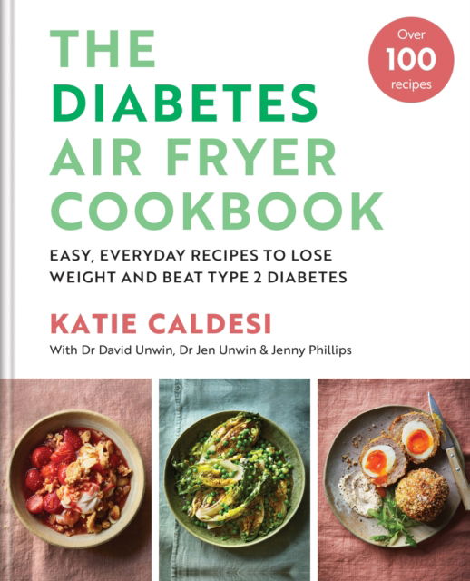 Cover for Katie Caldesi · The Diabetes Air Fryer Cookbook: Over 100 easy, low carb recipes and meal plans to lose weight and beat type 2 diabetes (Hardcover Book) (2025)