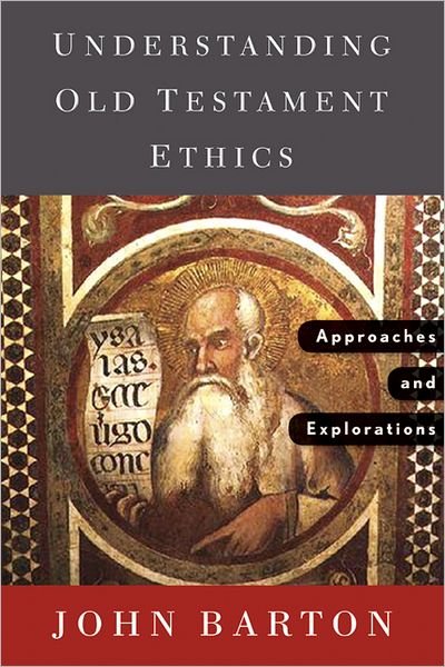 Cover for John Barton · Understanding Old Testament Ethics: Approaches and Explorations (Paperback Bog) (2003)