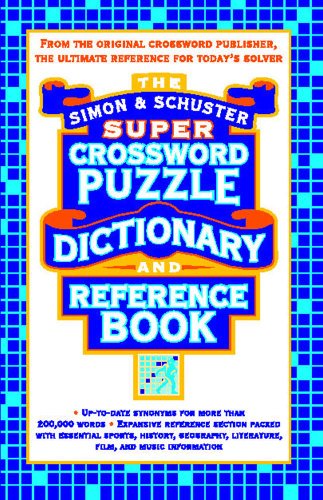 Cover for Lark Productions Llc · Simon &amp; Schuster Super Crossword Puzzle Dictionary and Reference Book (Simon &amp; Schuster Crossword) (Paperback Book) (1999)