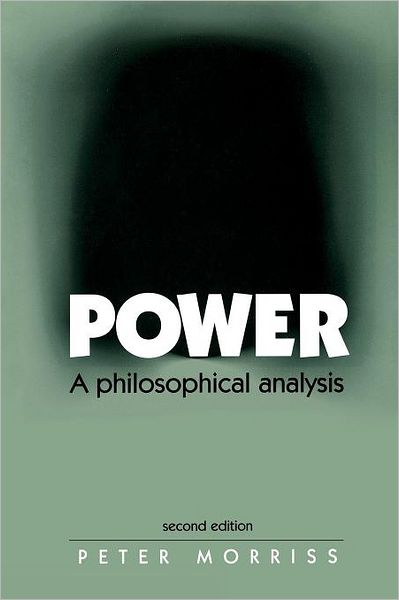 Cover for Peter Morriss · Power: A Philosophical Analysis (Paperback Book) (2002)