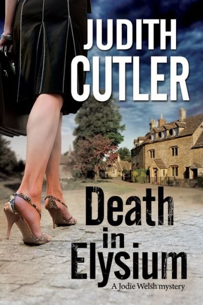 Cover for Judith Cutler · Death in Elysium - A Jodie Welsh Mystery (Hardcover Book) [Main edition] (2014)