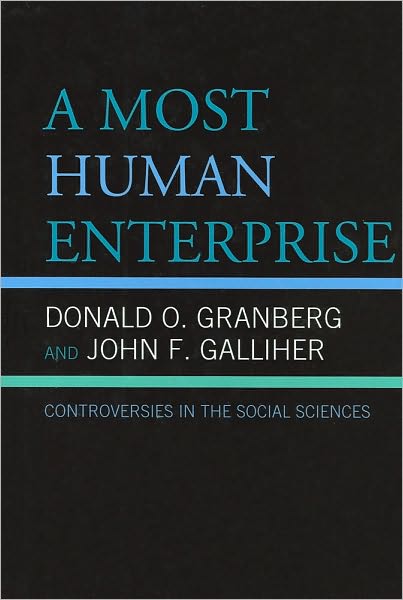 Cover for Donald O. Granberg · A Most Human Enterprise: Controversies in the Social Sciences (Hardcover Book) (2010)