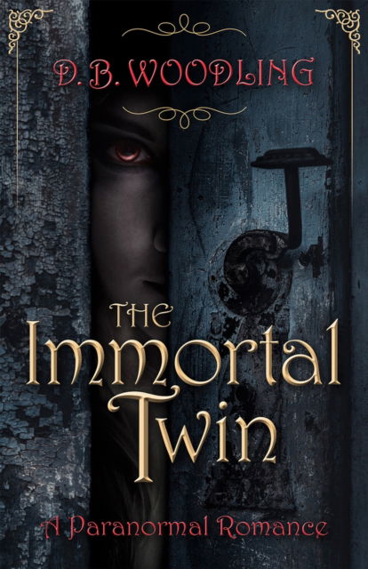 Cover for D. B. Woodling · The Immortal Twin - The Immortal Detective (Paperback Book) [Rev edition] (2020)