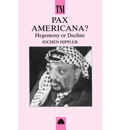 Cover for Jochen Hippler · Pax Americana? Hegemony or Decline (Paperback Book) (1994)