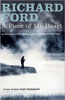 Cover for Richard Ford · A Piece of My Heart (Taschenbuch) [New edition] (2006)