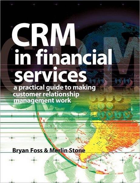 Cover for Merlin Stone · CRM in Financial Services: A Practical Guide to Making Customer Relationship Marketing Work (Hardcover Book) (2002)