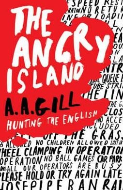 Cover for Adrian Gill · The Angry Island: Hunting the English (Paperback Book) (2006)
