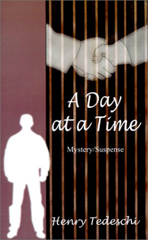 A Day at a Time - Henry Tedeschi - Books - 1st Book Library - 9780759620964 - September 1, 2001