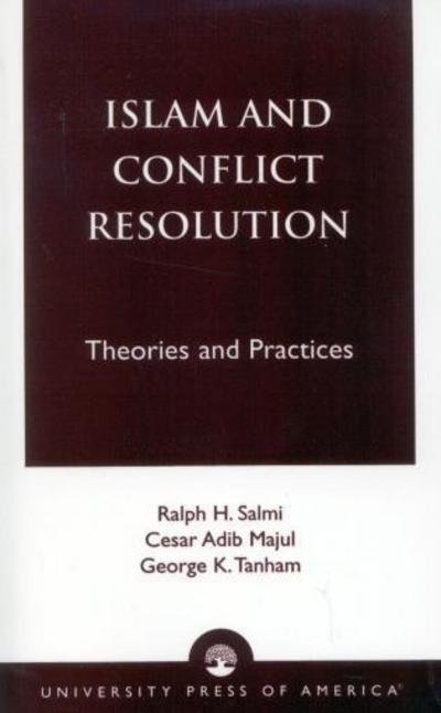 Cover for Ralph H. Salmi · Islam and Conflict Resolution: Theories and Practices (Paperback Book) (1998)