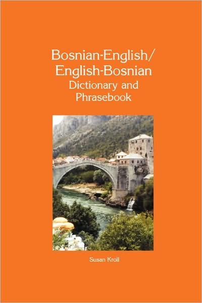 Cover for Susan Kroll · Bosnian-English / English-Bosnian Dictionary and Phrasebook (Paperback Book) (1997)