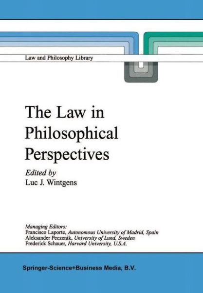 Cover for Luc J Wintgens · The Law in Philosophical Perspectives: My Philosophy of Law - Law and Philosophy Library (Hardcover Book) [1999 edition] (1999)