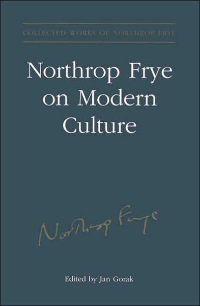 Cover for Northrop Frye · Northrop Frye on Modern Culture - Collected Works of Northrop Frye (Hardcover Book) (2003)