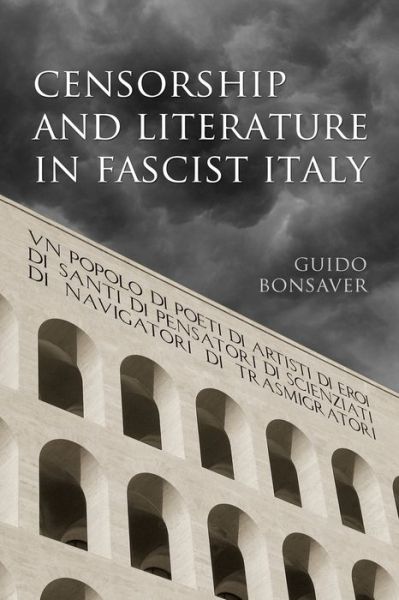 Cover for Guido Bonsaver · Censorship and Literature in Fascist Italy - Toronto Italian Studies (Paperback Book) (2007)