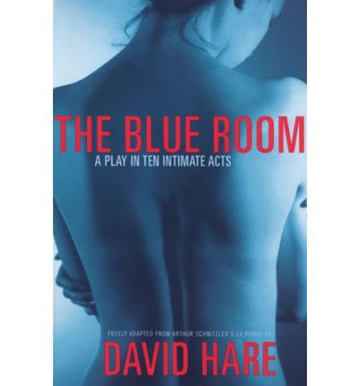 Blue Room: Freely Adapted from Arthur Schnitzler's La Ronde - David Hare - Boeken - Avalon Travel Publishing - 9780802135964 - 18 december 1998